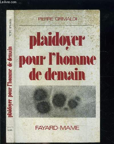 PLAIDOYER POUR L HOMME DE DEMAIN- Rflexions sur la biologie et la psycho-sociologie humaine