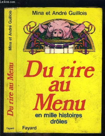 DU RIRE AU MENU EN MILLE HISTOIRES DROLES