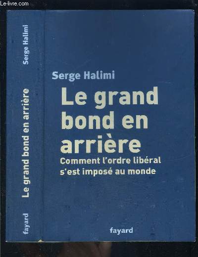 LE GRAND BOND EN ARRIERE- COMMENT L ORDRE LIBERAL S EST IMPOSE AU MONDE