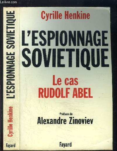 L ESPIONNAGE SOVIETIQUE- LE CAS RUDOLF ABEL