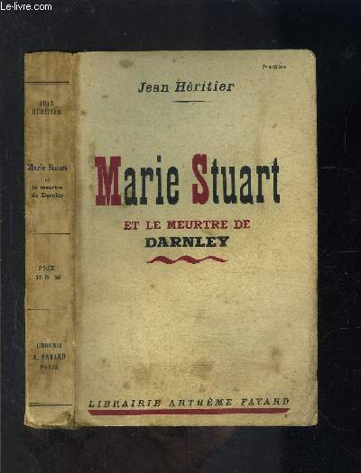 MARIE STUART ET LE MEURTRE DE DARNLEY