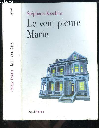 LE VENT PLEURE MARIE