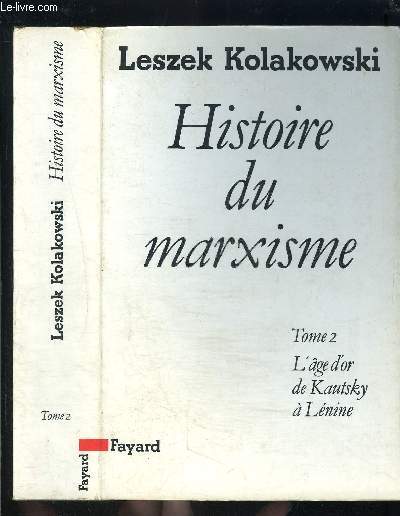 HISTOIRE DU MARXISME- TOME 2- L AGE D OR DE KAUTSKY A LENINE