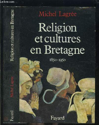 RELIGION ET CULTURES EN BRETAGNE- 1850-1950