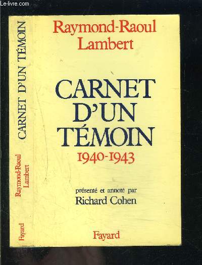 CARNET D UN TEMOIN 1940-1943