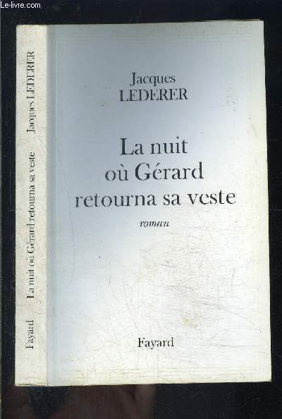 LA NUIT OU GERARD RETOURNA SA VESTE