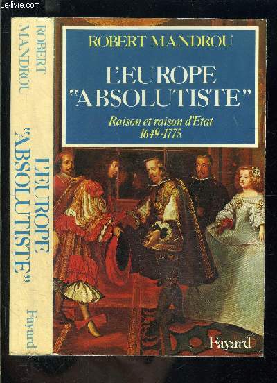 L EUROPE ABSOLUTISTE- RAISON ET RAISON D ETAT 1649-1775