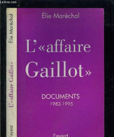 L AFFAIRE GAILLOT- DOCUMENTS 1983-1995