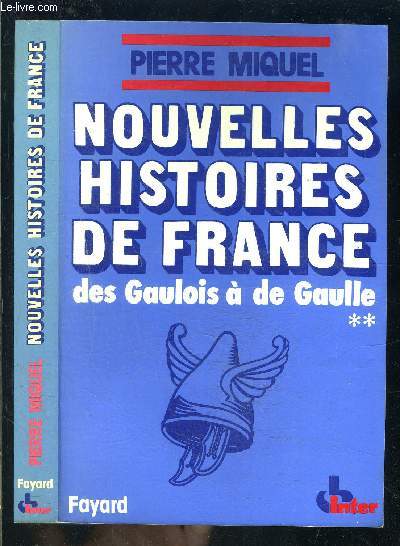NOUVELLES HISTOIRES DE FRANCE- DES GAULOIS A DE GAULLE TOME 2