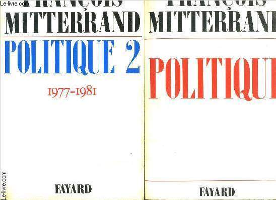 POLITIQUE- 2 TOMES EN 2 VOLUMES- TOME 2. 1977-1981