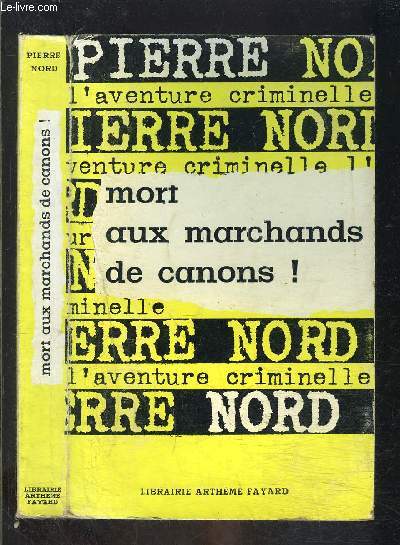 MORT AUX MARCHANDS DE CANONS!