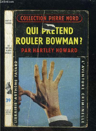 QUI PRETEND ROULER BOWMAN?