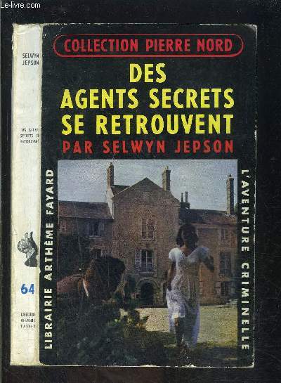 DES AGENTS SECRETS SE RETROUVENT