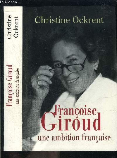 FRANCOISE GIROUD- UNE AMBITION FRANCAISE