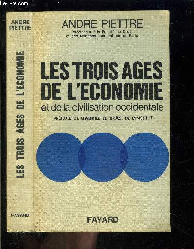 LES TROIS AGES DE L ECONOMIE ET DE LA CIVILISATION OCCIDENTALE