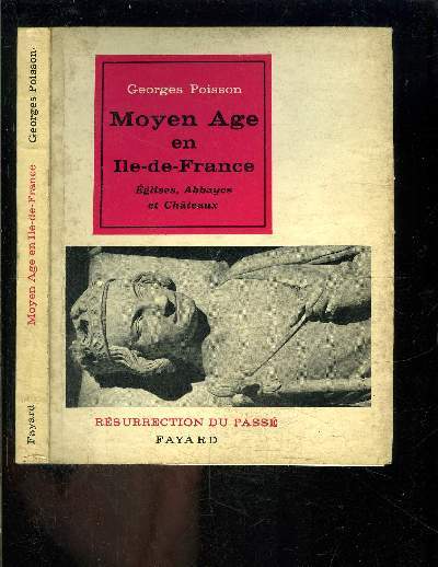 MOYEN AGE EN ILE DE FRANCE- EGLISES, ABBAYES ET CHATEAUX