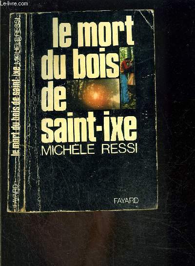LE MORT DU BOIS DE SAINT IXE