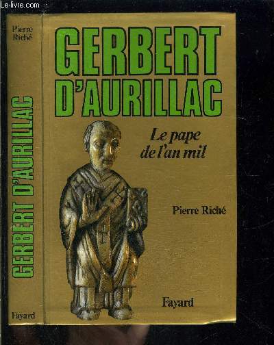 GERBERT D AURILLAC- LE PAPE DE L AN MIL