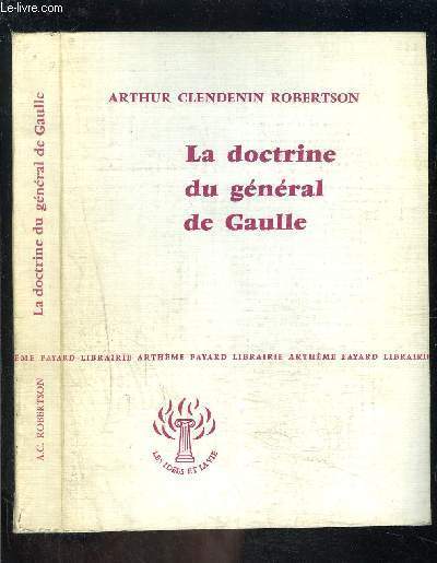 LA DOCTRINE DU GENERAL DE GAULLE
