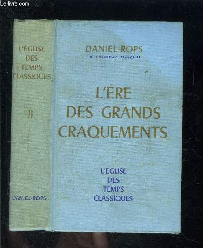 L ERE DES GRANDS CRAQUEMENTS- L EGLISE DES TEMPS CLASSIQUES