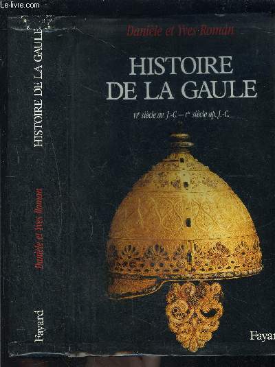 HISTOIRE DE LA GAULE- VIe SIECLE AVANT JC- Ier SIECLE AP JC