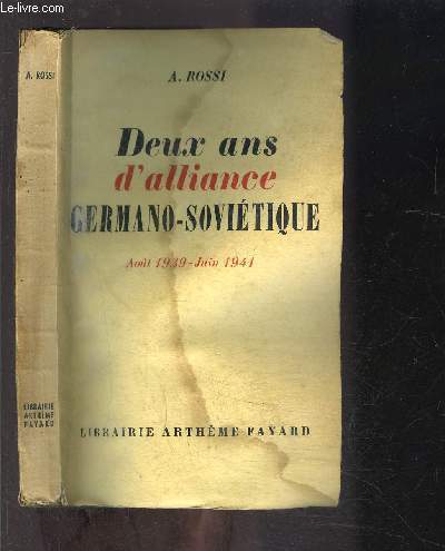 DEUX ANS D ALLIANCE GERMANO SOVIETIQUE- AOUT 1939- JUIN 1941
