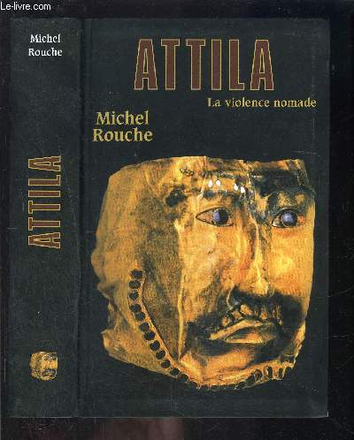 ATTILA- LA VIOLENCE NOMADE
