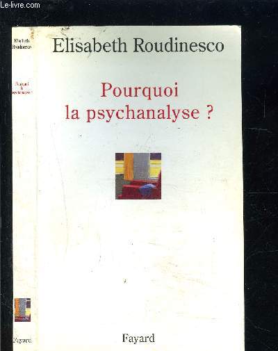 POURQUOI LA PSYCHANALYSE?