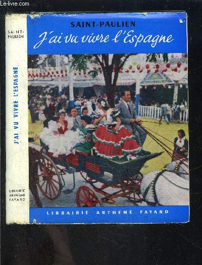 J AI VU VIVRE L ESPAGNE