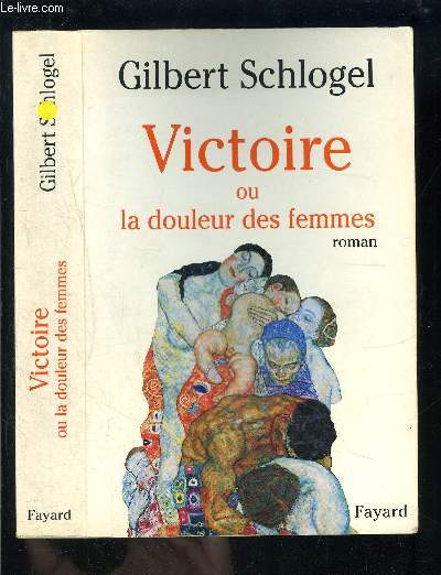 VICTOIRE OU LA DOULEUR DES FEMMES