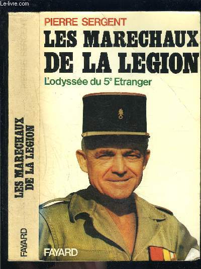 LES MARECHAUX DE LA LEGION- L ODYSEE DU 5e ETRANGER