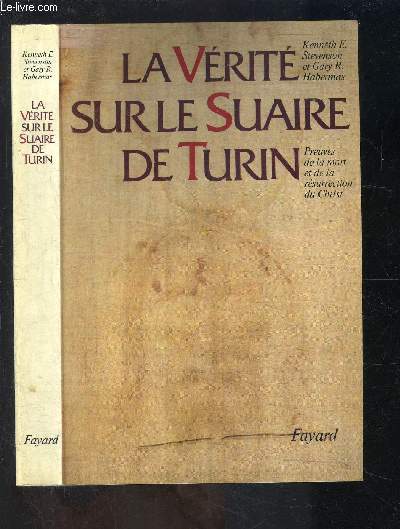 LA VERITE SUR LE SUAIRE DE TURIN- PREUVES DE LA MORT ET DE LA RESURRECTION DU CHRIST