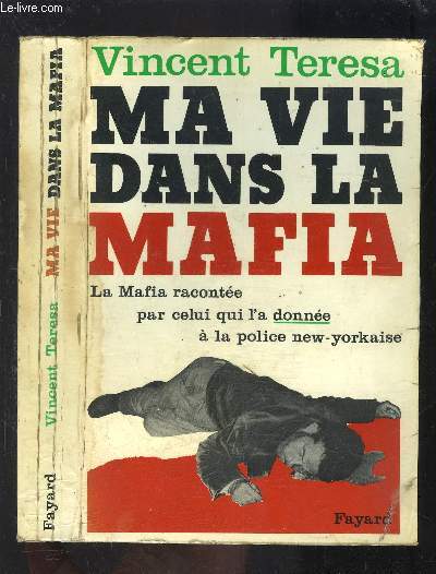 MA VIE DANS LA MAFIA- La mafia raconte par celui qui l'a donne  la police new-yorkaise.