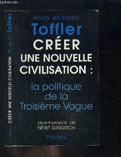 CREER UNE NOUVELLE CIVILISATION: LA POLITIQUE DE LA TROISIEME VAGUE