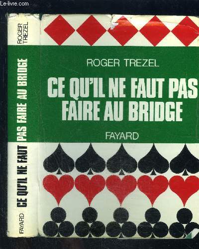 CE QU IL NE FAUT PAS FAIRE AU BRIDGE