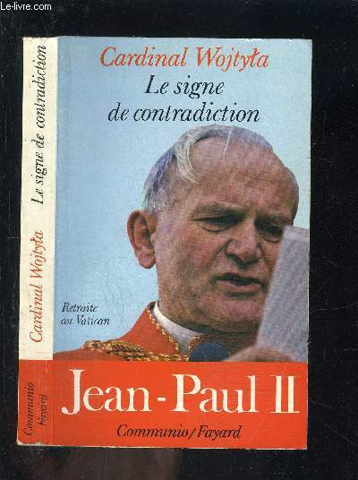 LE SIGNE DE CONTRADICTION- JEAN PAUL II