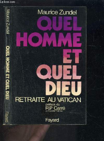 QUEL HOMME ET QUEL DIEU- RETRAITE AU VATICAN