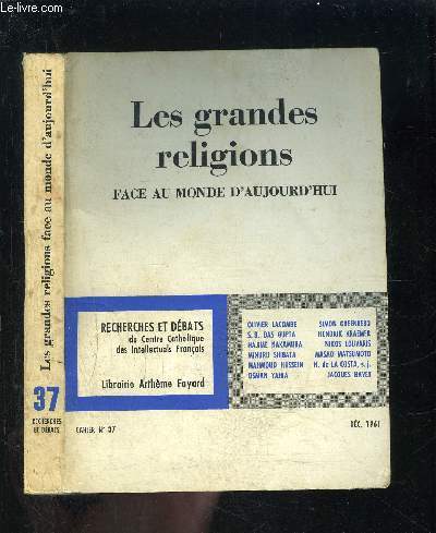 LES GRANDES RELIGIONS- FACE AU MONDE D AUJOURD HUI- CAHIER N37 - RECHERCHES ET DEBATS- DECEMBRE 1961