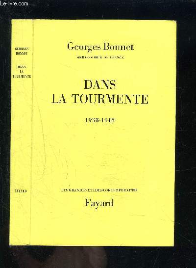DANS LA TOURMENTE- 1938-1948