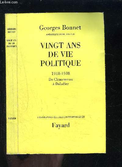 VINGT ANS DE VIE POLITIQUE- 1918-1938- DE CLEMENCEAU A DALADIER