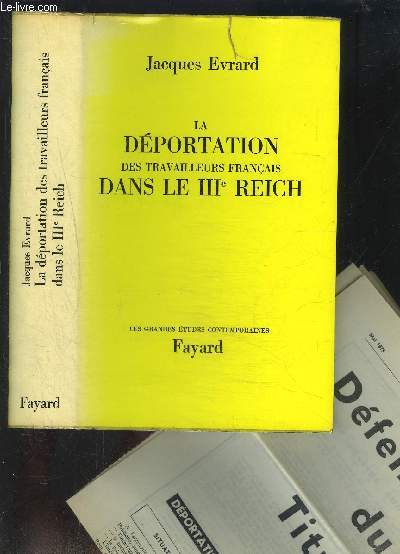 LA DEPORTATION DES TRAVAILLEURS FRANCAIS DANS LE IIIe REICH