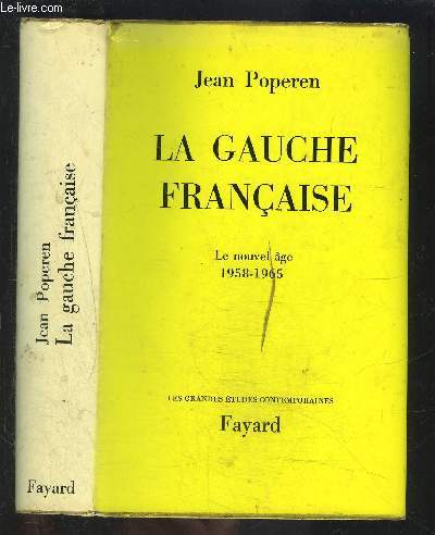 LA GAUCHE FRANCAISE- LE NOUVEL AGE 1958-1965