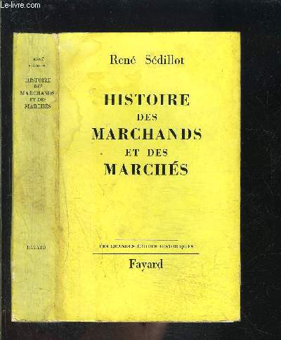 HISTOIRE DES MARCHANDS ET DES MARCHES