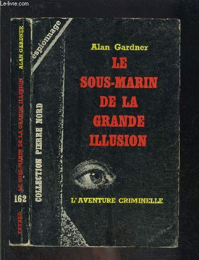 LE SOUS MARIN DE LA GRANDE ILLUSION