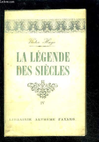 LA LEGENDE DES SIECLES- TOME 4- vendu seul