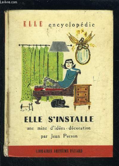 ELLE S INSTALLE UNE MINE D IDEES- DECORATION- ELLE ENCYCLOPEDIE N17