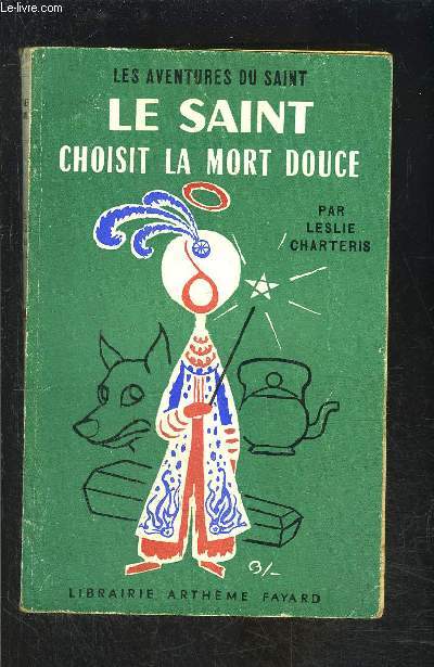 LE SAINT CHOISIT LA MORT DOUCE- N 42 - LES AVENTURES DU SAINT