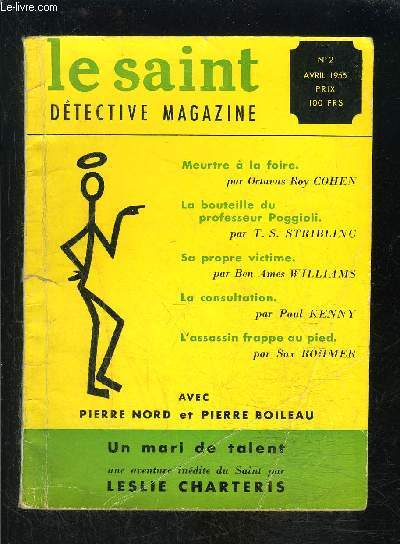 LE SAINT DETECTIVE MAGAZINE N2- AVRIL 1955- Meurtre  la foire, Cohen O. R- La bouteille du professeur Poggioli, Stribling- Sa propre victime, Williams- La consultation, Kenny- L'assassin frappe au pied, Rohmer.