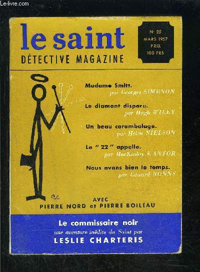 LE SAINT DETECTIVE MAGAZINE N25- MARS 1957- Madame Smitt, Simenon- Le diamant disparu, Wiley- Un beau carambolage, Nielson- ...