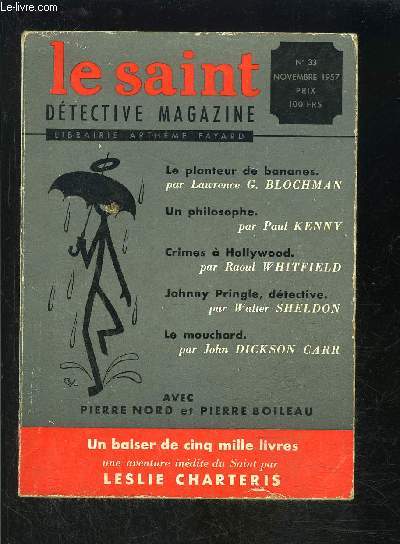 LE SAINT DETECTIVE MAGAZINE N33- NOVEMBRE 1957- Le planteur de bananes, Blochman- Un philosophie, Kenny- ...